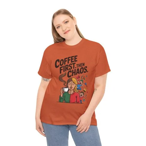 Coffee First Then Chaos Funny Mom Life Tee, Mother's Day Gift, Mom Humor Tee, mom graphic tee, caffeine lover tee - Image 33