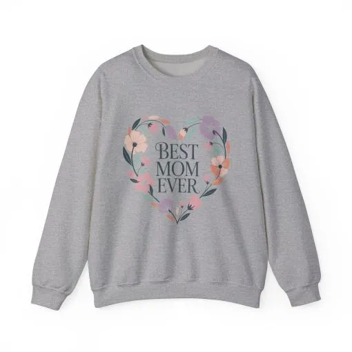 Best Mom Ever Sweatshirt - Perfect Gift for Mother's Day, Cozy Crewneck, Floral Design, Women's Gift, New Mom Gift - Image 7