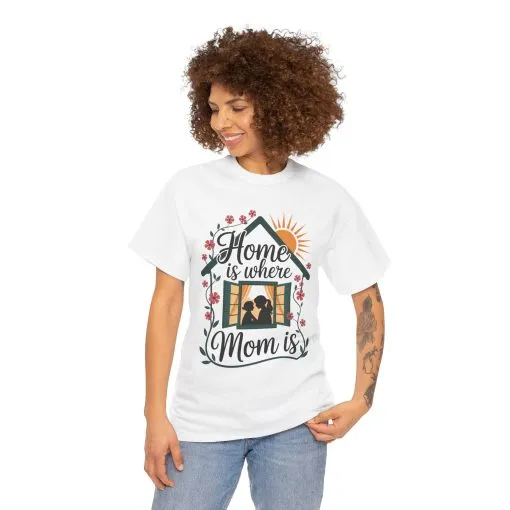 Home Is Where Mom Is T-Shirt, Mother's Day Cotton Tee, Cute Family Gift for Mom, Sentimental Mom Shirt for Her, mother's day Gift - Image 2