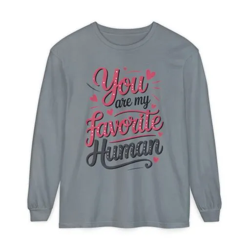 You Are My Favorite Human Long Sleeve T-Shirt, Cute Gift for Friends, Couples, Valentine's Day, Birthdays, Casual Wear, mother's day gift - Image 9