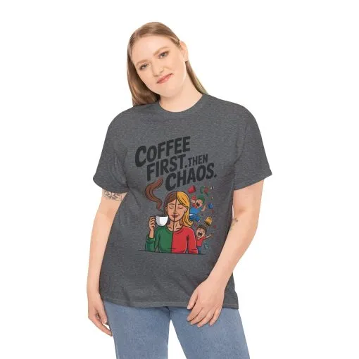 Coffee First Then Chaos Funny Mom Life Tee, Mother's Day Gift, Mom Humor Tee, mom graphic tee, caffeine lover tee - Image 36