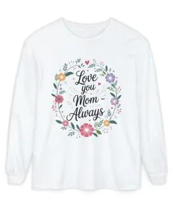 Love You Mom Always Floral Shirt, Mother's Day Long Sleeve Tee, Sweet Gift for Mom, Mother's Day Gift