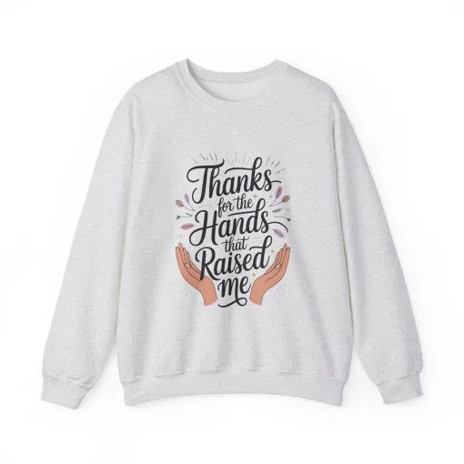 Thanks for the Hands That Raised Me Shirt, Mother's Day Gift, Appreciation Shirt for Mom, thankful mom tee - Image 2