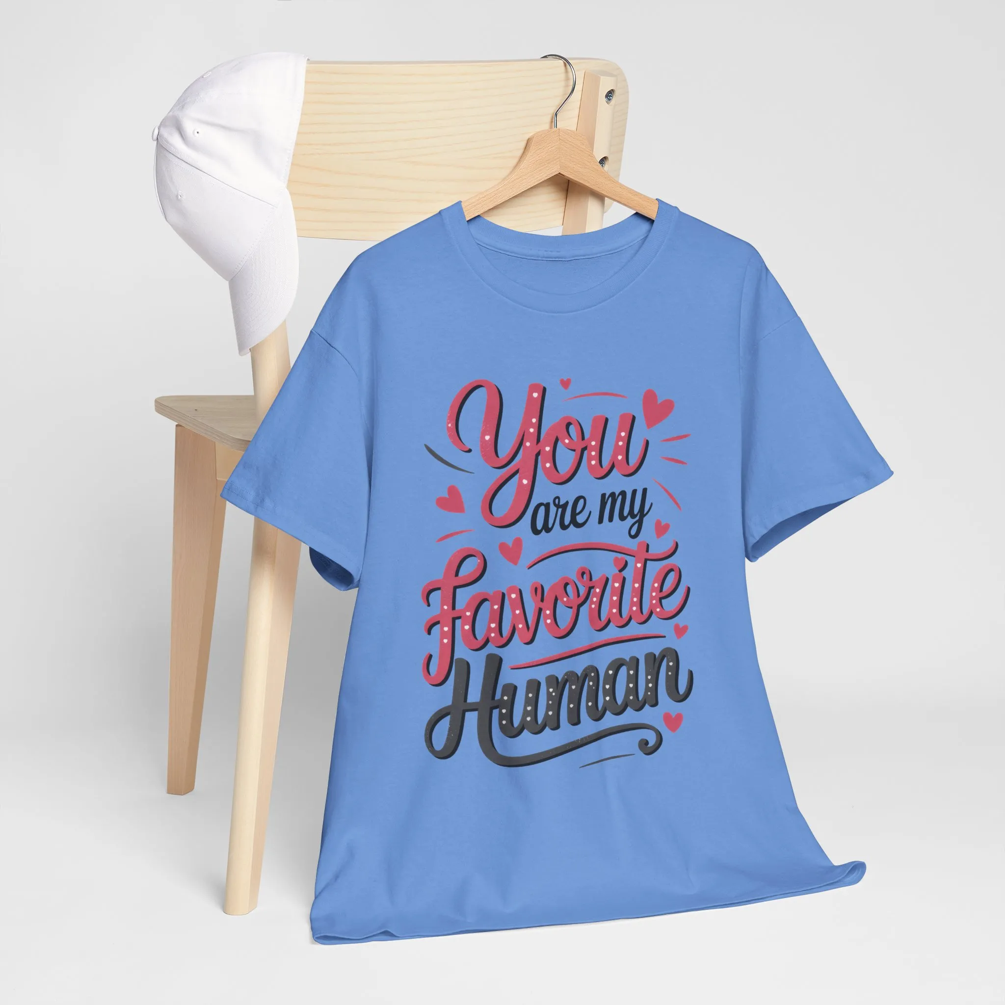 You Are My Favorite Human Tee, Cute Gift for Friends, Couples, Valentine's Day, Birthdays, Casual Wear, mother's day gift - Image 19