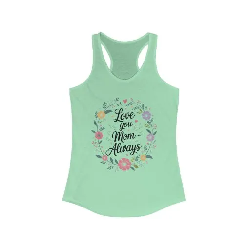 Floral Love You Mom Racerback Tank, Perfect Gift for Mother's Day, Family Celebrations, Summer Outings, Mom Appreciation - Image 7