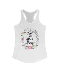 Floral Love You Mom Racerback Tank, Perfect Gift for Mother's Day, Family Celebrations, Summer Outings, Mom Appreciation