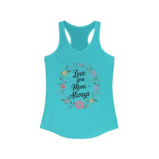 Floral Love You Mom Racerback Tank, Perfect Gift for Mother's Day, Family Celebrations, Summer Outings, Mom Appreciation - Image 9