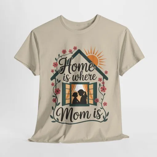 Home Is Where Mom Is T-Shirt, Mother's Day Cotton Tee, Cute Family Gift for Mom, Sentimental Mom Shirt for Her, mother's day Gift - Image 28