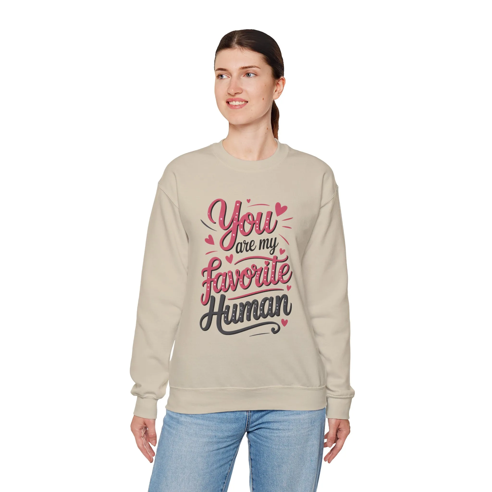 You Are My Favorite Human Sweatshirt, Cute Gift for Friends, Couples, Valentine's Day, Birthdays, Casual Wear, mother's day gift - Image 36
