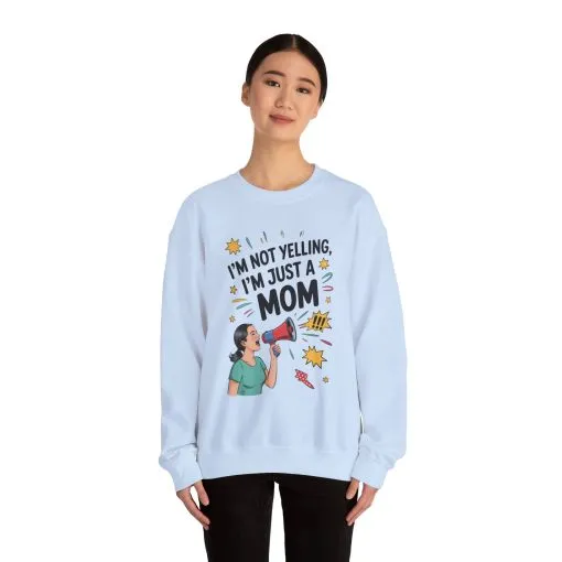 Funny Mom Sweatshirt, I'm Not Yelling I'm Just a Mom, Mother's Day Gift, Loud Mom Life Sweatshirt, Mother's Day Apparel, Family Humor Shirt - Image 16