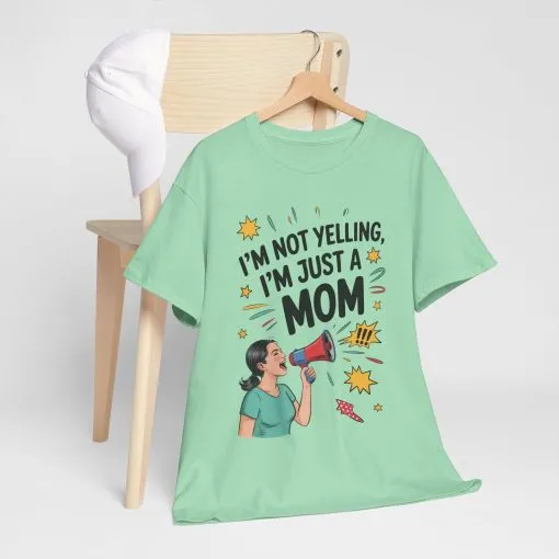Funny Mom Shirt, I'm Not Yelling I'm Just a Mom, Mother's Day Gift, Loud Mom Life T-Shirt, Mother's Day Apparel, Family Humor Shirt - Image 17