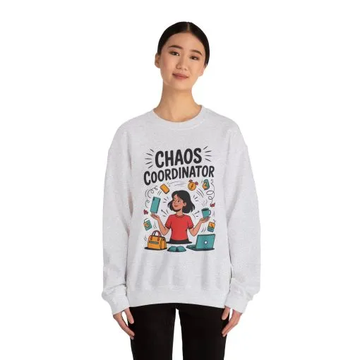 Chaos Coordinator Sweatshirt, Funny Mom Life Sweatshirt ,Gift for Busy Moms, Multitasking Mom Gift, Mom Life Sweatshirt, Mother's Day Gift