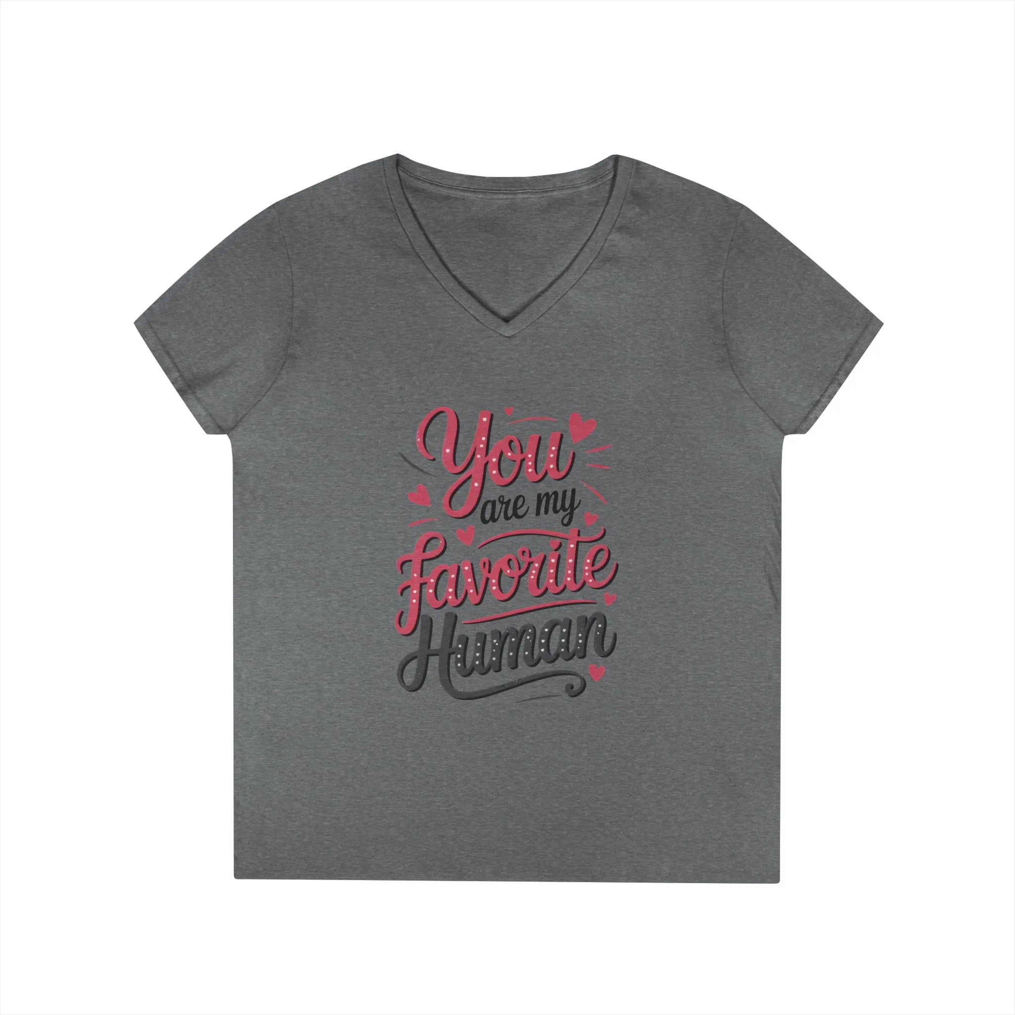 You Are My Favorite Human V-Neck T-Shirt, Cute Gift for Friends, Couples, Valentine's Day, Birthdays, Casual Wear, mother's day gift - Image 5