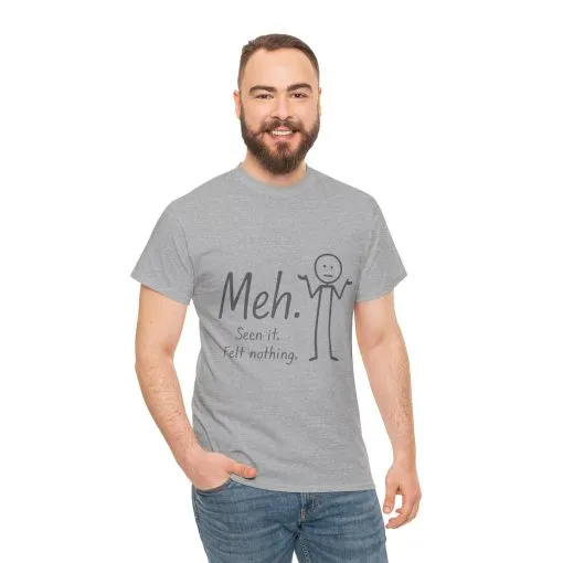 Meh. Heavy Cotton Men's Tee, Comfortable & Casual Humor Shirt, Gift for Friends, Relaxed Fit for Everyday Wear, Ideal for Birthdays, Moods - Image 12