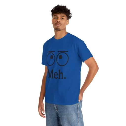 Funny Unisex Heavy Cotton Tee - 'Meh' Graphic Shirt, Casual Wear, Gift for Friends, Humor Tee, Everyday Outfit - Image 13