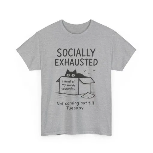 Socially Exhausted Tee, Perfect for Introverts, Gift for Shy Friends, Anxiety Relief Shirt, Funny Quote T-Shirt, Casual Wear, Unisex T-Shirt - Image 14