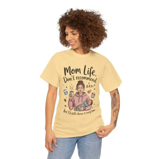 Funny Mom Life T-Shirt, Don't Recommend But I'd Choose It Every Time, New Mom Gift, Tired Mama Humor Tee, Mom Life Tee, Mother's Day Gift - Image 5