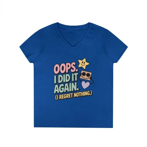 Oops! I Did It Again Ladies' V-Neck T-Shirt, Fun Casual Tee, Perfect Gift, Casual Statement Wear, Positive Message Women's T-Shirt - Image 10