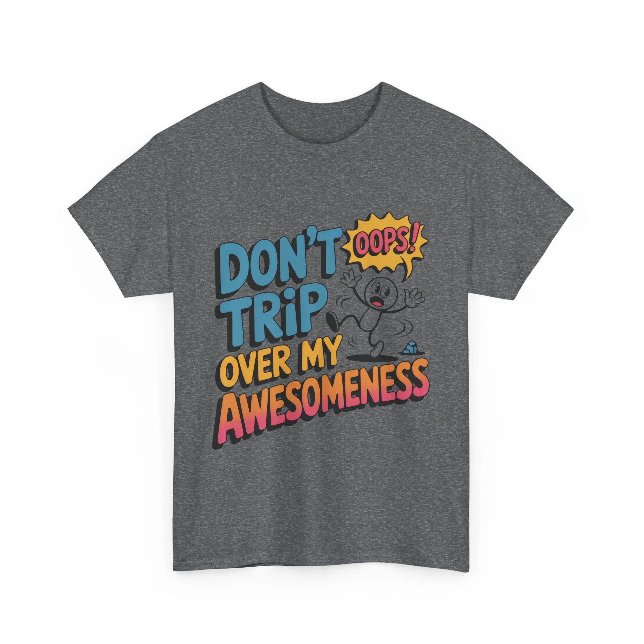 Funny Graphic Tee, Don't Trip Over My Awesomeness Shirt, Women's Cotton T-Shirt for Casual Wear, Gift for Friends, Birthday Gift, Humor Tee - Image 12