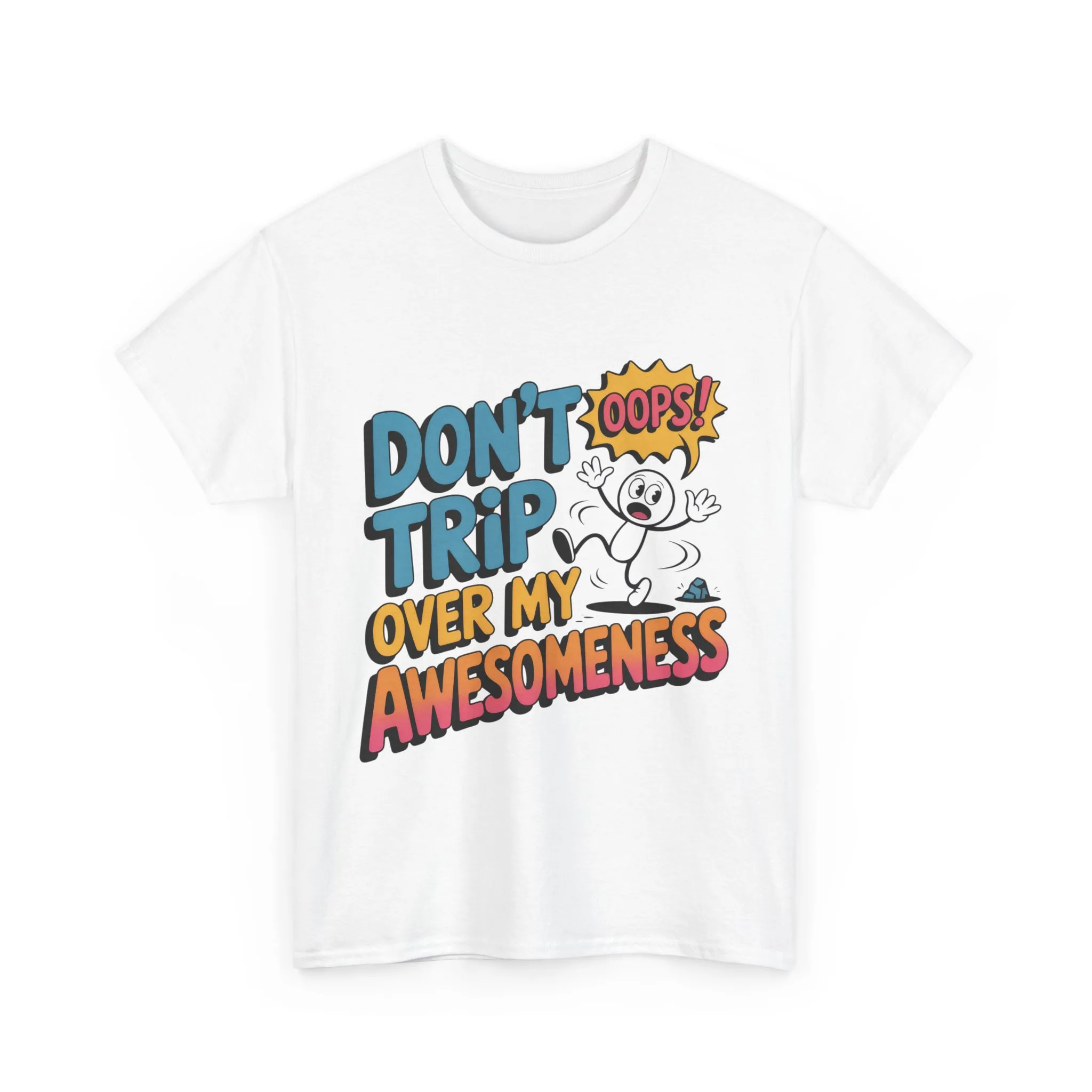 Funny Graphic Tee, Don't Trip Over My Awesomeness Shirt, Women's Cotton T-Shirt for Casual Wear, Gift for Friends, Birthday Gift, Humor Tee - Image 34