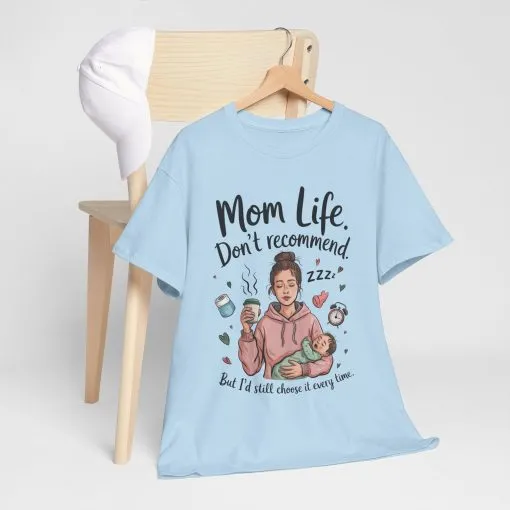 Funny Mom Life T-Shirt, Don't Recommend But I'd Choose It Every Time, New Mom Gift, Tired Mama Humor Tee, Mom Life Tee, Mother's Day Gift - Image 10