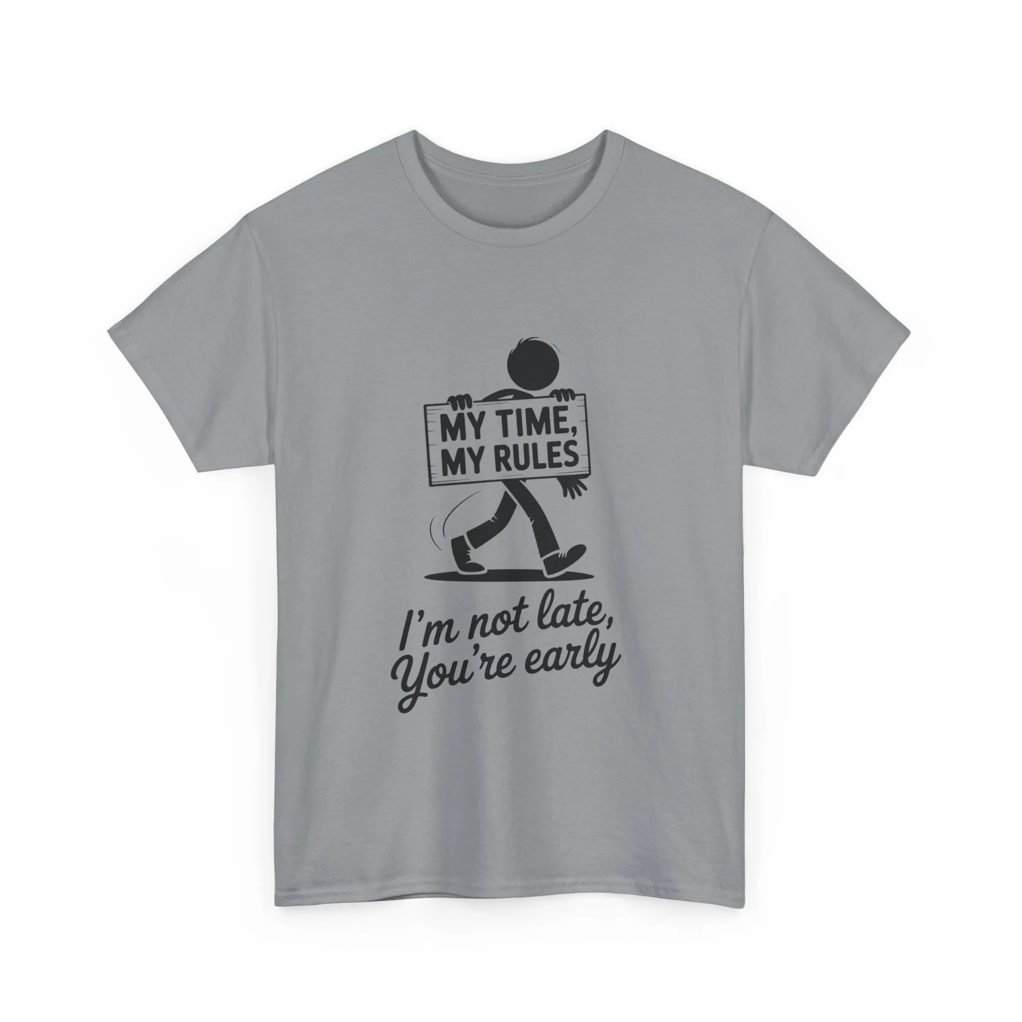 My Time My Rules Men's T-Shirt, Funny T-Shirt, Casual Wear, confident Men's shirt, self love t shirt, Time Management Humor, sassy quote tee