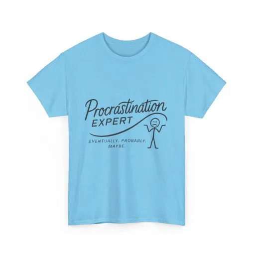 Procrastination Expert Men's Tee, Funny Shirt for Slackers, Gift for Students, Men's Comfortable Casual Wear, Laughs for Every Occasion - Image 26