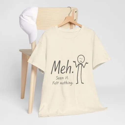 Meh. Heavy Cotton Men's Tee, Comfortable & Casual Humor Shirt, Gift for Friends, Relaxed Fit for Everyday Wear, Ideal for Birthdays, Moods - Image 24