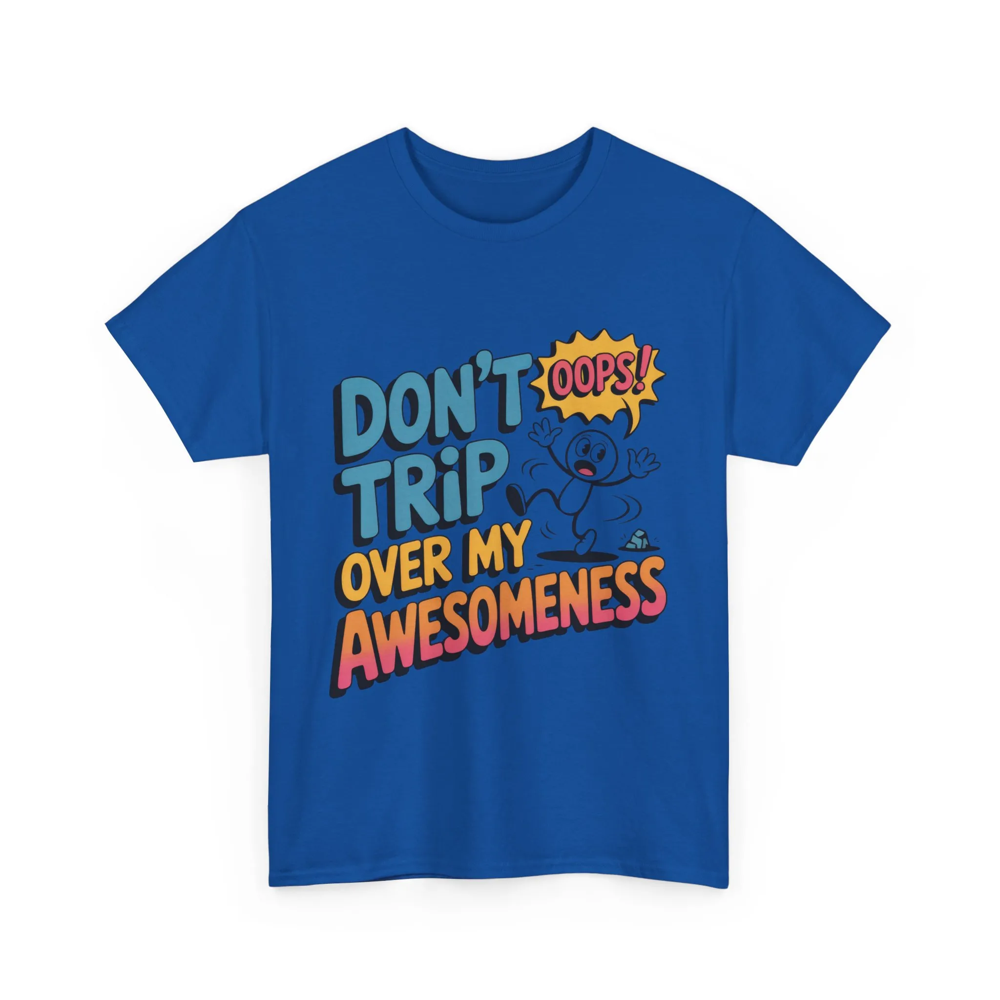 Funny Graphic Tee, Don't Trip Over My Awesomeness Shirt, Women's Cotton T-Shirt for Casual Wear, Gift for Friends, Birthday Gift, Humor Tee - Image 18