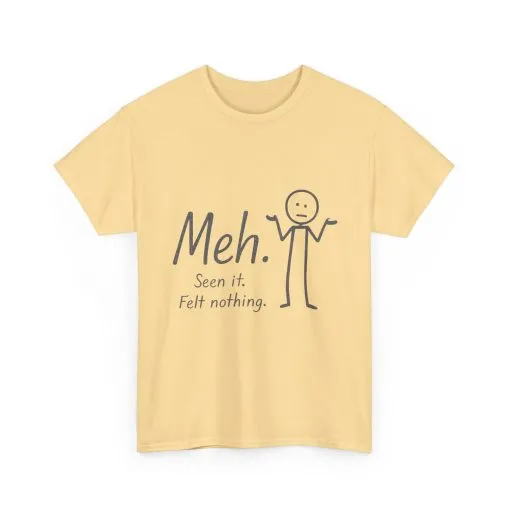 Funny Women's Heavy Cotton Tee, 'Meh' Graphic Shirt, Perfect Gift for Sarcastic Friends, Casual Wear, Birthdays, Everyday Humor, Comfy Tee - Image 31