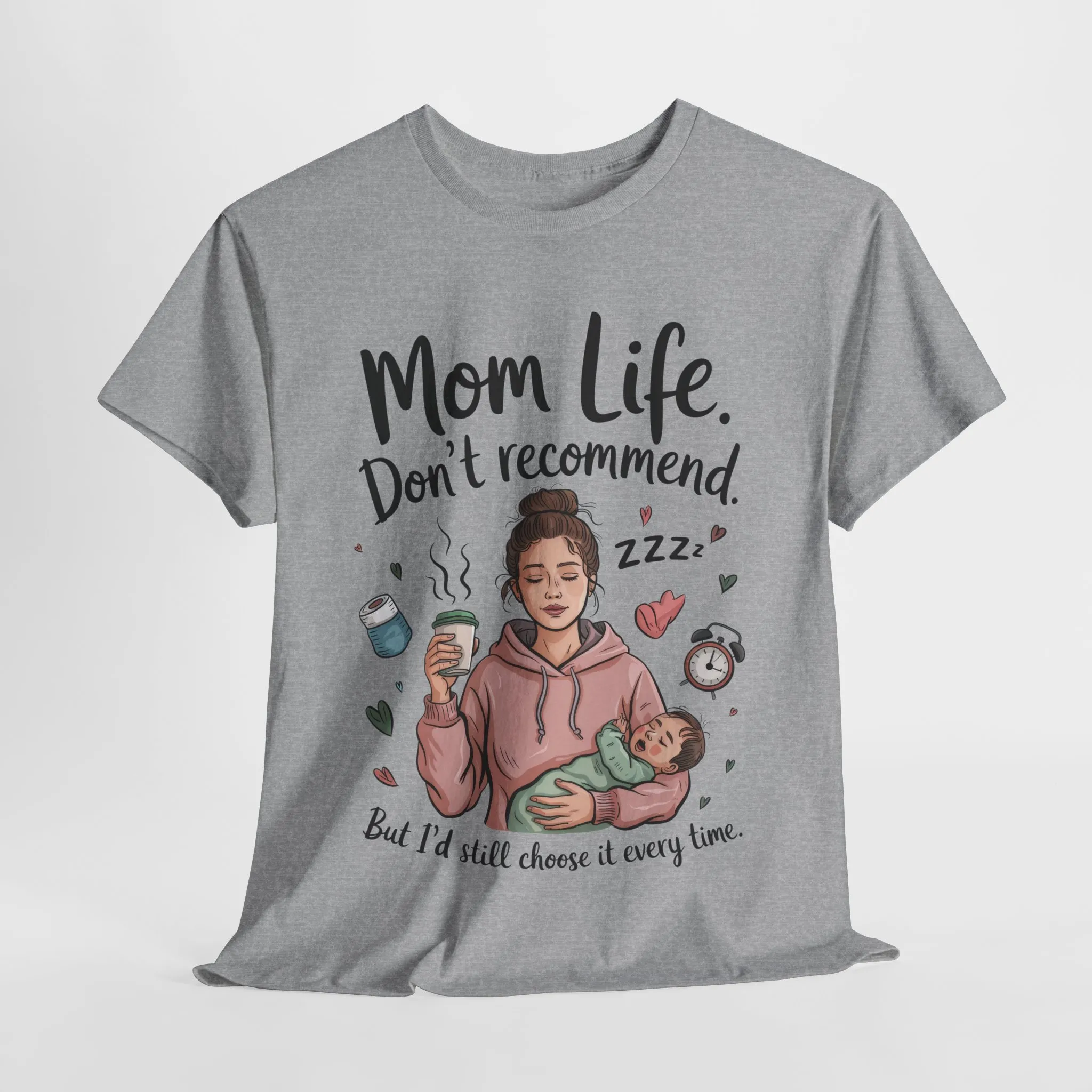 Funny Mom Life T-Shirt, Don't Recommend But I'd Choose It Every Time, New Mom Gift, Tired Mama Humor Tee, Mom Life Tee, Mother's Day Gift - Image 7