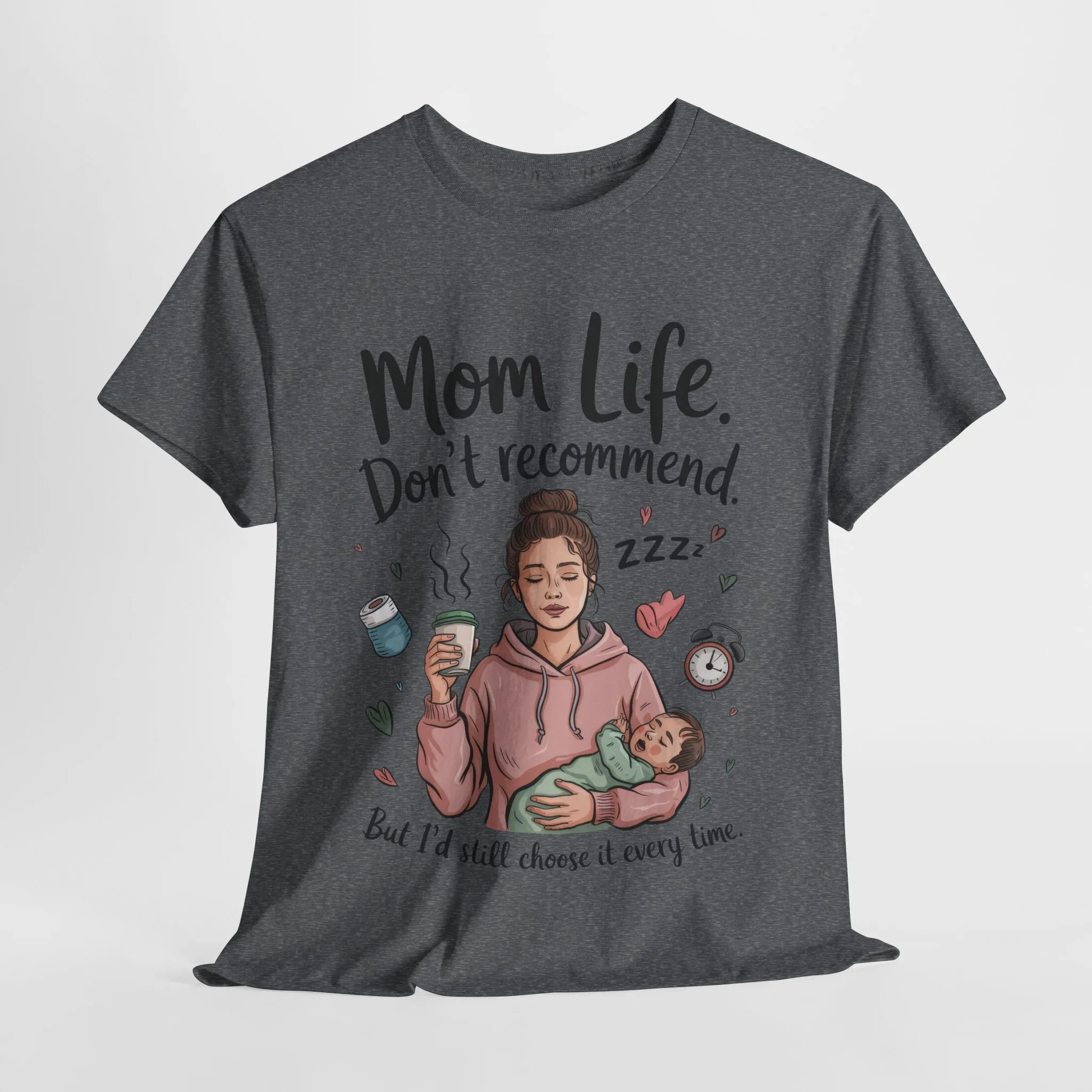 Funny Mom Life T-Shirt, Don't Recommend But I'd Choose It Every Time, New Mom Gift, Tired Mama Humor Tee, Mom Life Tee, Mother's Day Gift - Image 22