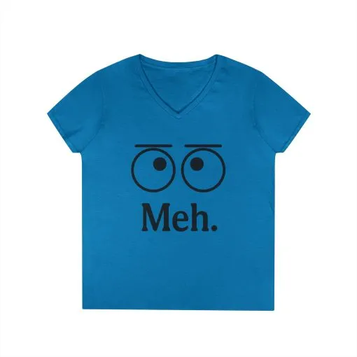 Funny Ladies' V-Neck T-Shirt - "Meh." Graphic, Casual Humor Tee, Gift for Her, Everyday Wear, Cute Top - Image 10