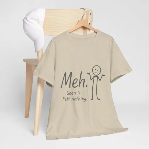 Meh. Heavy Cotton Men's Tee, Comfortable & Casual Humor Shirt, Gift for Friends, Relaxed Fit for Everyday Wear, Ideal for Birthdays, Moods - Image 9