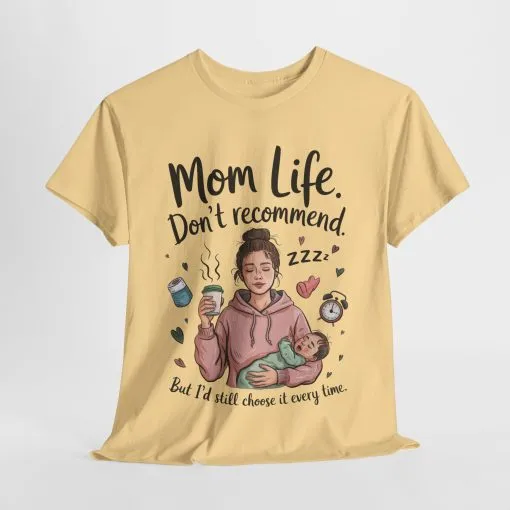 Funny Mom Life T-Shirt, Don't Recommend But I'd Choose It Every Time, New Mom Gift, Tired Mama Humor Tee, Mom Life Tee, Mother's Day Gift - Image 4