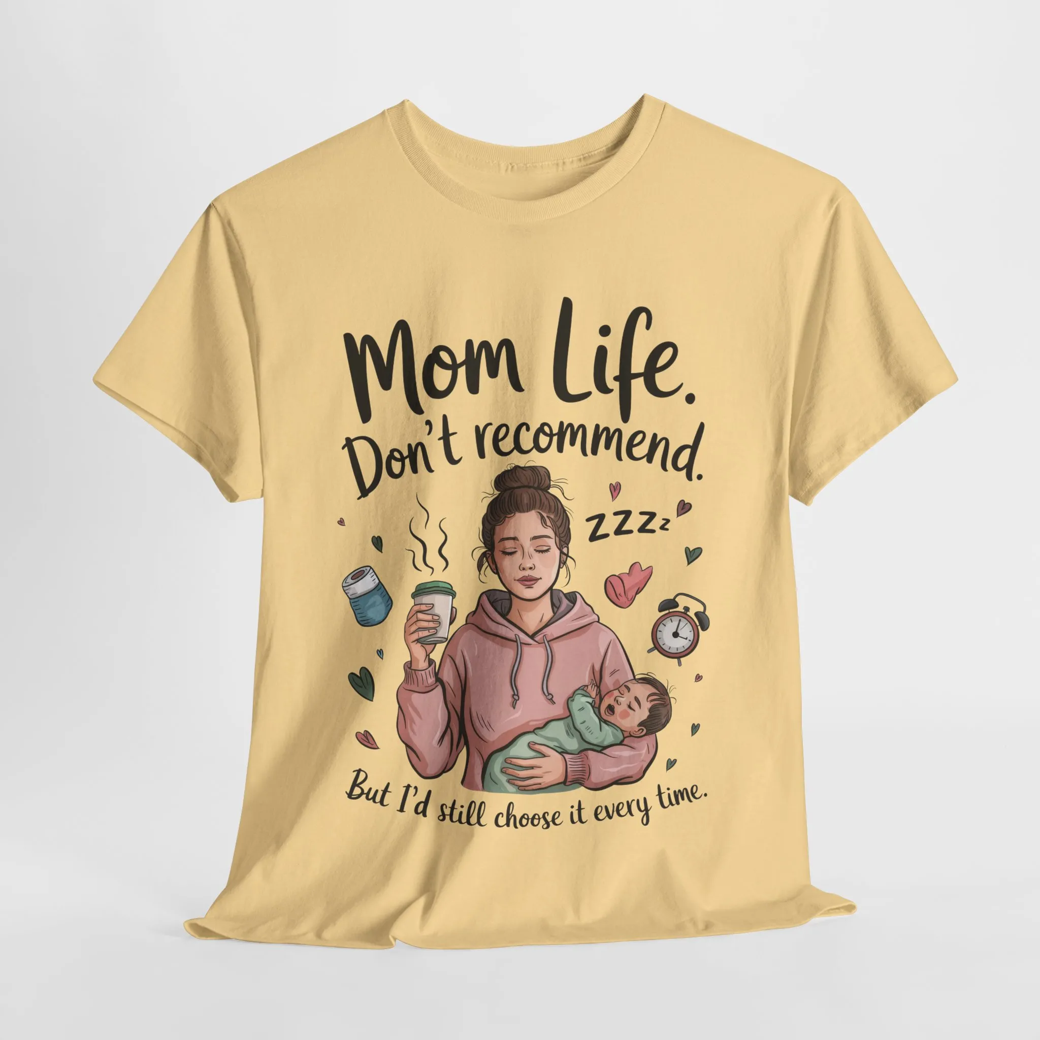 Funny Mom Life T-Shirt, Don't Recommend But I'd Choose It Every Time, New Mom Gift, Tired Mama Humor Tee, Mom Life Tee, Mother's Day Gift - Image 4