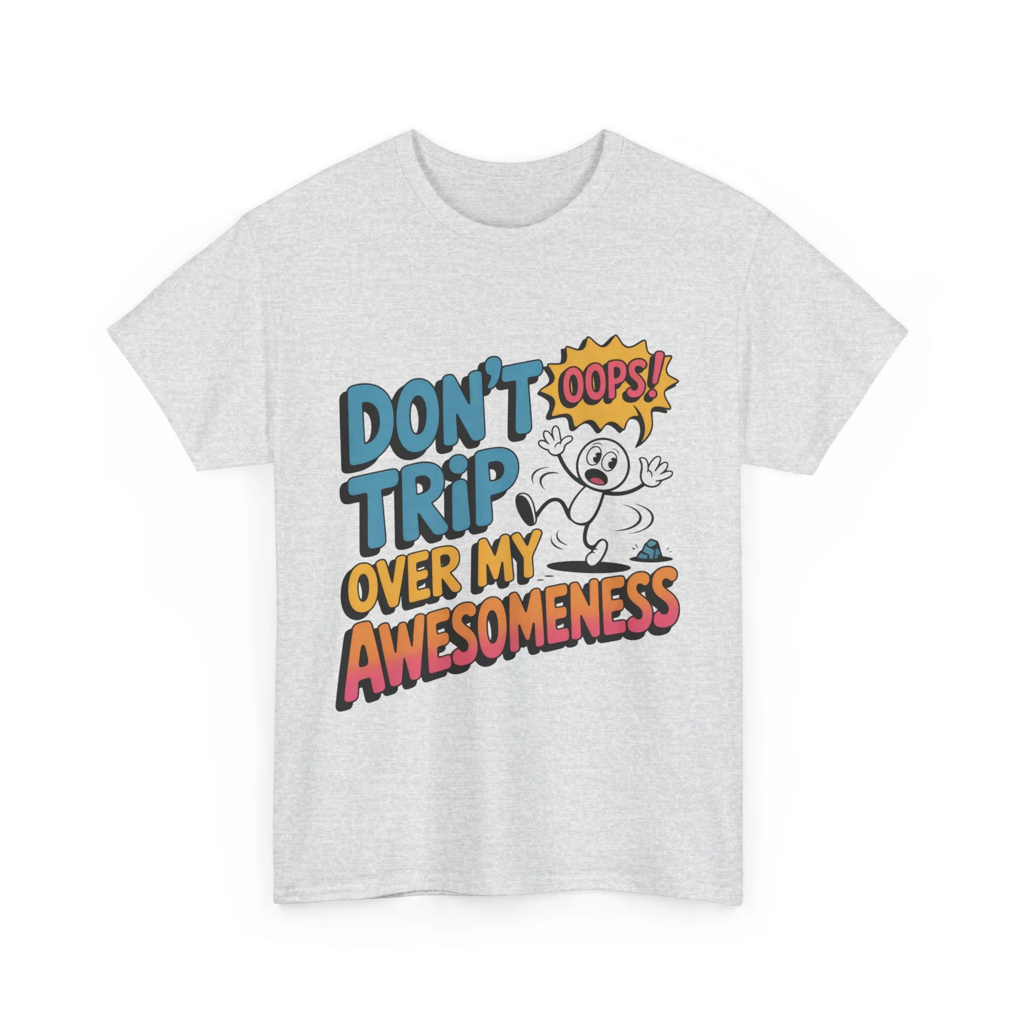 Funny Graphic Tee, Don't Trip Over My Awesomeness Shirt, Women's Cotton T-Shirt for Casual Wear, Gift for Friends, Birthday Gift, Humor Tee - Image 6