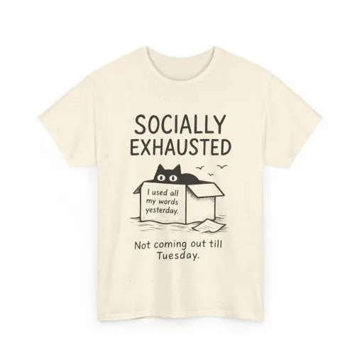 Socially Exhausted Tee, Perfect for Introverts, Gift for Shy Friends, Anxiety Relief Shirt, Funny Quote T-Shirt, Casual Wear, Unisex T-Shirt - Image 30