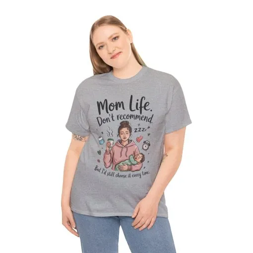 Funny Mom Life T-Shirt, Don't Recommend But I'd Choose It Every Time, New Mom Gift, Tired Mama Humor Tee, Mom Life Tee, Mother's Day Gift - Image 9