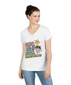 Oops! I Did It Again Ladies' V-Neck T-Shirt, Fun Casual Tee, Perfect Gift, Casual Statement Wear, Positive Message Women's T-Shirt