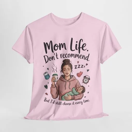 Funny Mom Life T-Shirt, Don't Recommend But I'd Choose It Every Time, New Mom Gift, Tired Mama Humor Tee, Mom Life Tee, Mother's Day Gift - Image 15