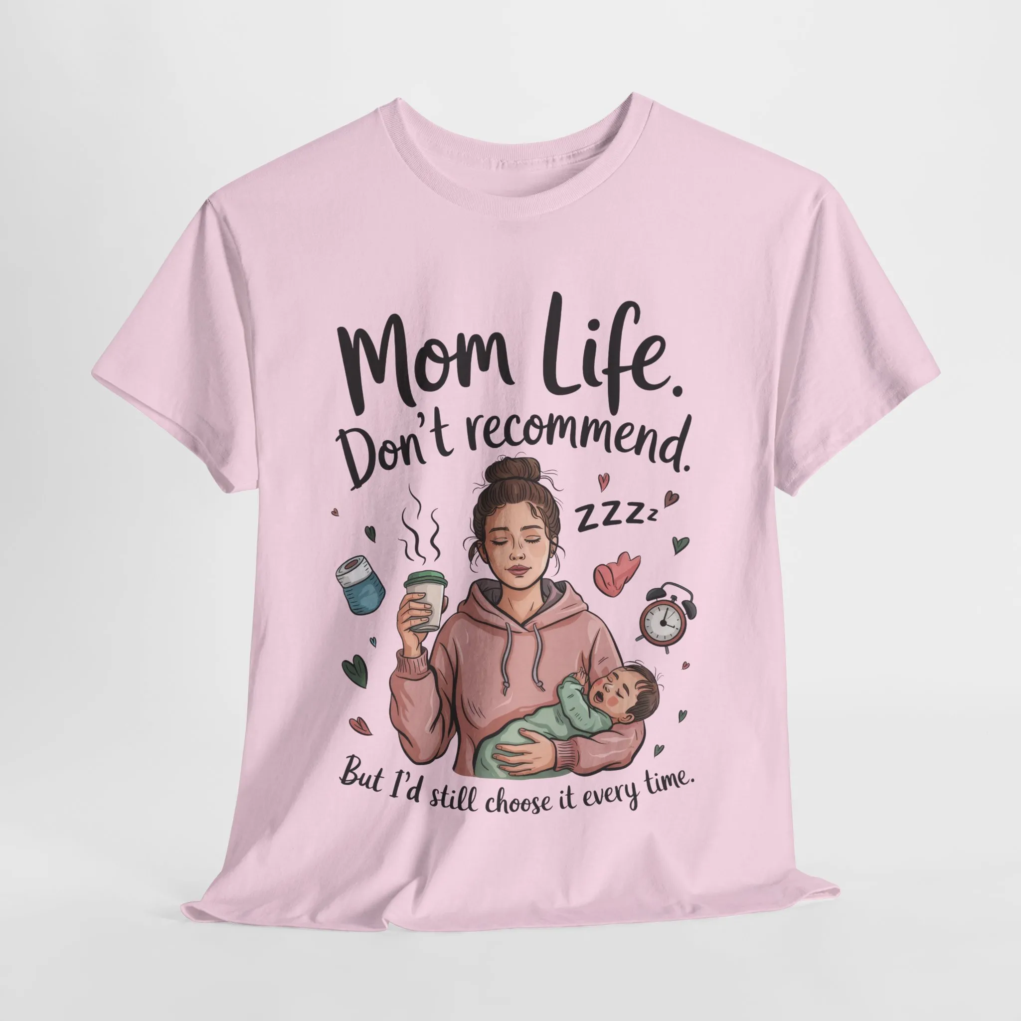 Funny Mom Life T-Shirt, Don't Recommend But I'd Choose It Every Time, New Mom Gift, Tired Mama Humor Tee, Mom Life Tee, Mother's Day Gift - Image 15