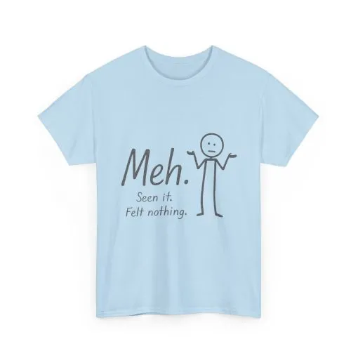 Funny Women's Heavy Cotton Tee, 'Meh' Graphic Shirt, Perfect Gift for Sarcastic Friends, Casual Wear, Birthdays, Everyday Humor, Comfy Tee - Image 25