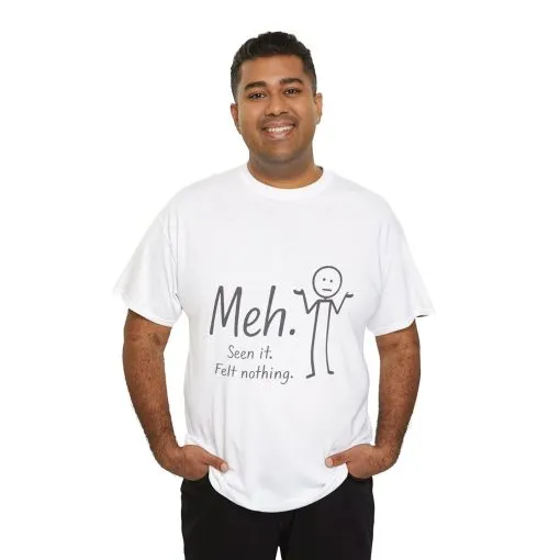 Meh. Heavy Cotton Men's Tee, Comfortable & Casual Humor Shirt, Gift for Friends, Relaxed Fit for Everyday Wear, Ideal for Birthdays, Moods - Image 2