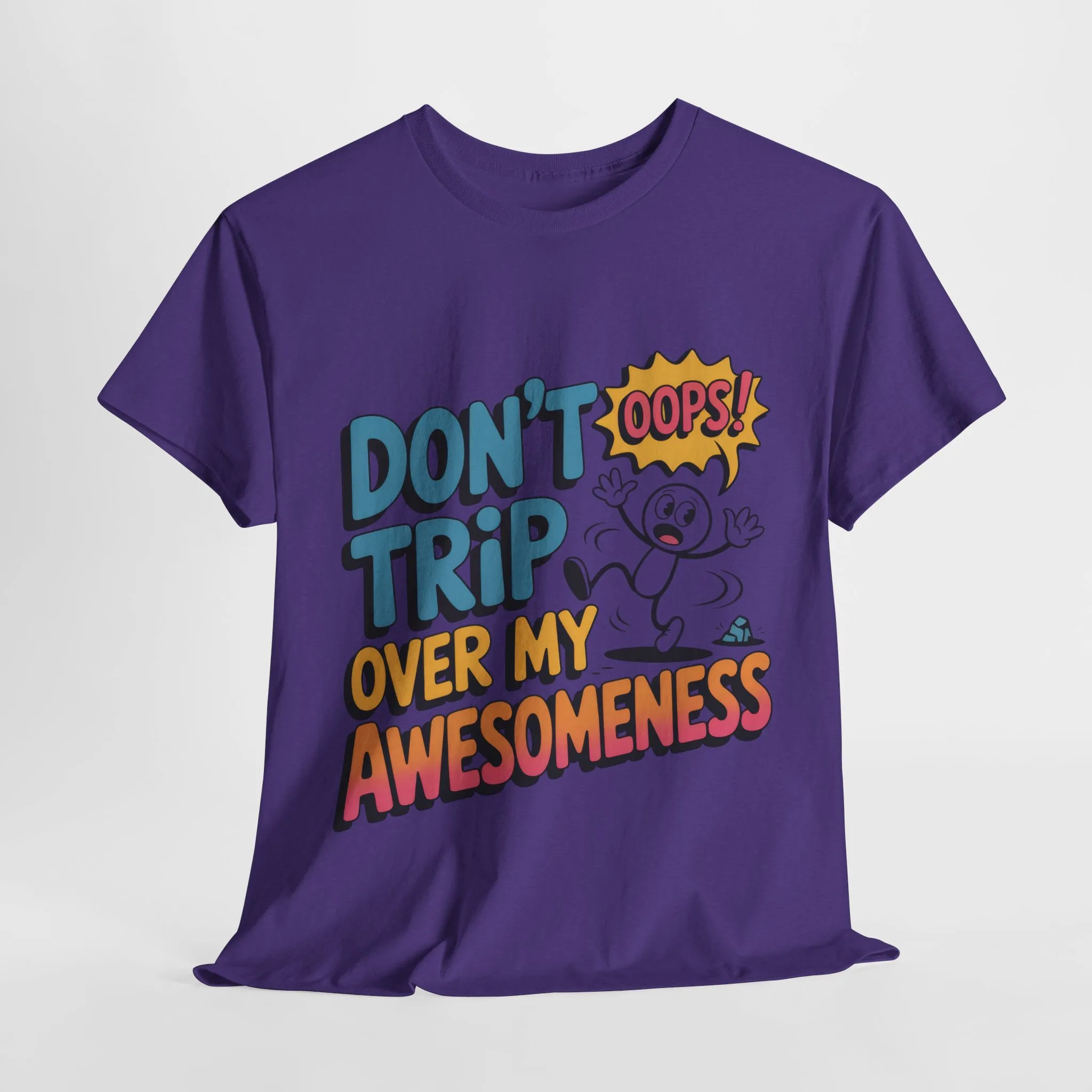 Funny Graphic Tee, Don't Trip Over My Awesomeness Shirt, Women's Cotton T-Shirt for Casual Wear, Gift for Friends, Birthday Gift, Humor Tee - Image 24