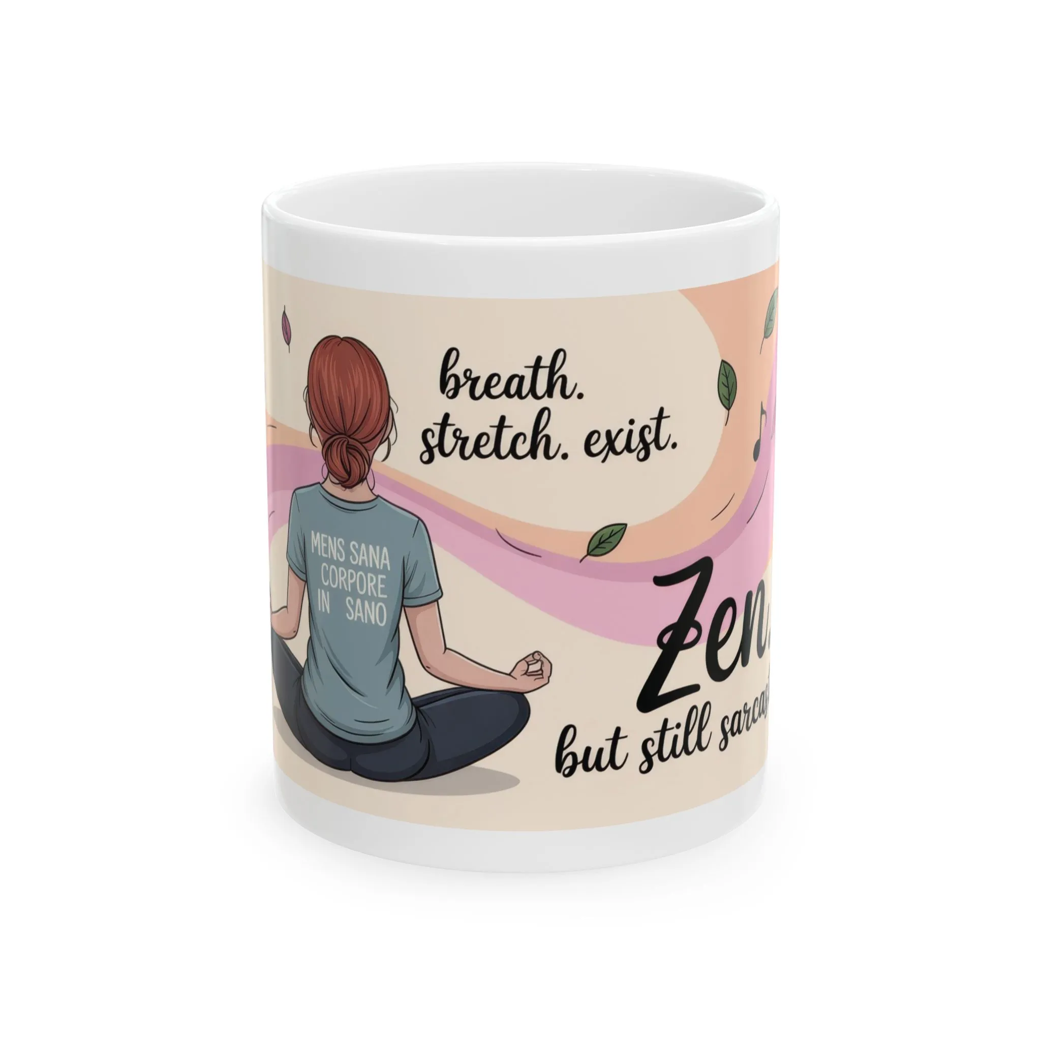 Zen Ceramic Mug, Sarcastic Yoga Coffee Cup, Yoga Lover Gift, Meditation Mug, Self-Care Beverage Holder, Funny Zen Mug
