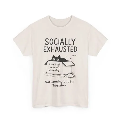 Socially Exhausted Tee, Perfect for Introverts, Gift for Shy Friends, Anxiety Relief Shirt, Funny Quote T-Shirt, Casual Wear, Unisex T-Shirt - Image 12