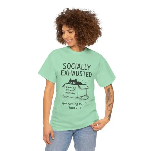 Socially Exhausted Tee, Perfect for Introverts, Gift for Shy Friends, Anxiety Relief Shirt, Funny Quote T-Shirt, Casual Wear, Unisex T-Shirt - Image 18