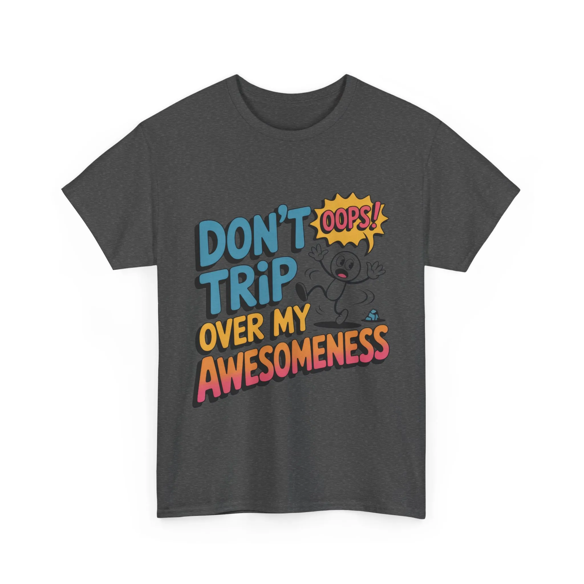 Funny Graphic Tee, Don't Trip Over My Awesomeness Shirt, Women's Cotton T-Shirt for Casual Wear, Gift for Friends, Birthday Gift, Humor Tee - Image 15