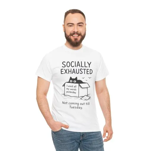 Socially Exhausted Tee, Perfect for Introverts, Gift for Shy Friends, Anxiety Relief Shirt, Funny Quote T-Shirt, Casual Wear, Unisex T-Shirt - Image 3